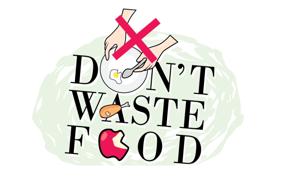 Do not waste food, eat moderate portions