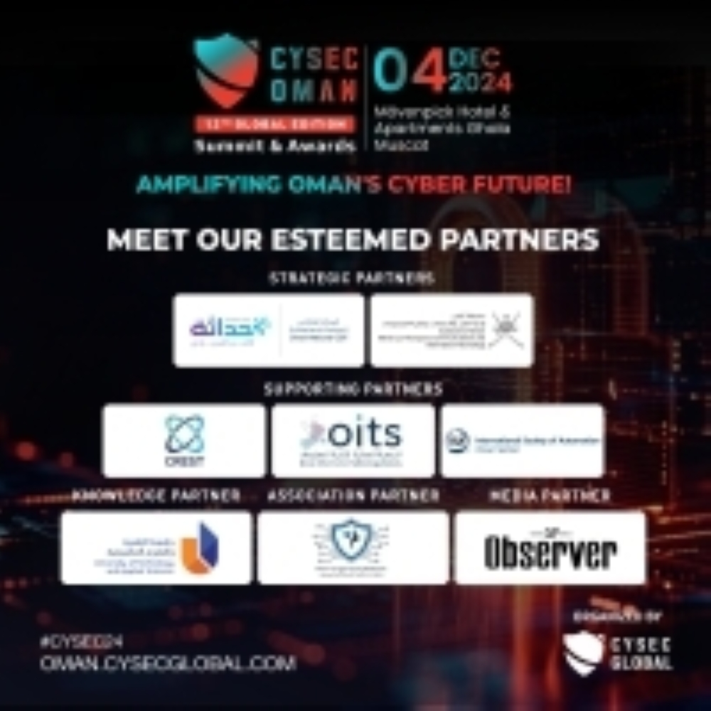 Oman Observer is media partner to the 12th global edition of CYSEC Summit and Awards.