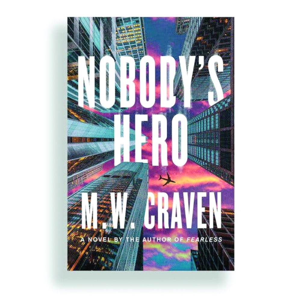 Nobody’s Hero by M.W. Craven